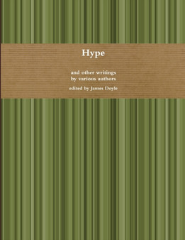 Hype and Other Writings by James Doyle - Paperback