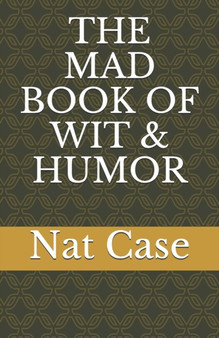 The Mad Book of Wit & Humor by Nat Case - Paperback