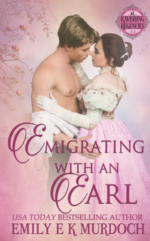 Emigrating with an Earl : A Steamy Regency Romance : 8 by Emily Murdoch - Paperback