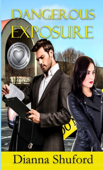 Dangerous Exposure by Dianna Shuford - Hardback