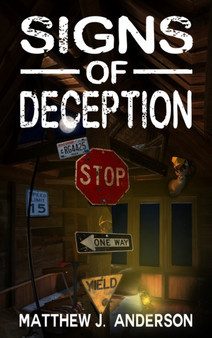Signs Of Deception by Matthew J Anderson - Hardback