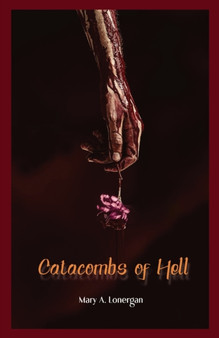 Catacombs of Hell by Mary a Lonergan - Paperback