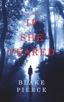 If She Feared (A Kate Wise Mystery-Book 6) by Blake Pierce - Hardback