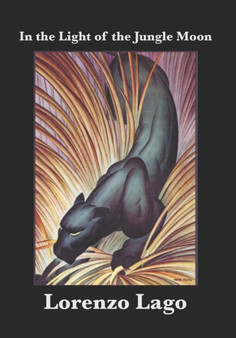 In the Light of the Jungle Moon by Lorenzo Lago - Paperback