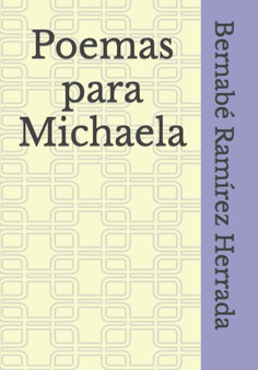 Poemas para Michaela by Bernabe Ramirez Herrada - Paperback