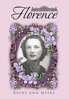 Florence by Kathy Ann Myers - Hardback
