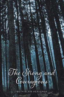 The Strong and Courageous by Beth Blair Heavener - Paperback