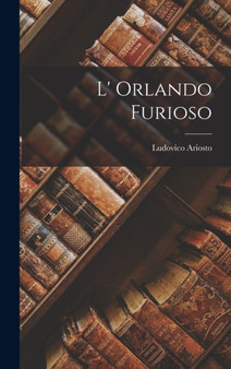 L' Orlando Furioso by Ludovico Ariosto - Hardback