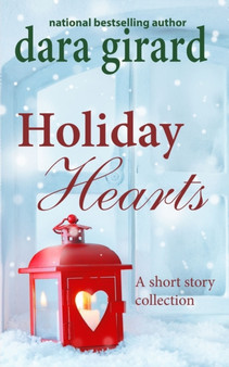 Holiday Hearts by Dara Girard - Paperback