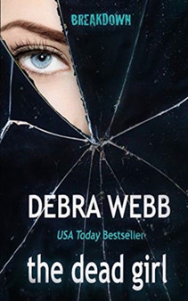 The dead girl : 1 by Debra Webb - Paperback