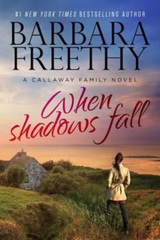 When Shadows Fall : 7 by Barbara Freethy - Hardback