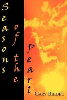 Seasons of the Pearl by Gary Riedel - Hardback