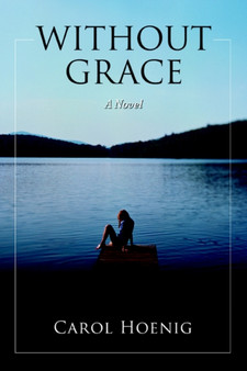 Without Grace by Carol Hoenig - Paperback