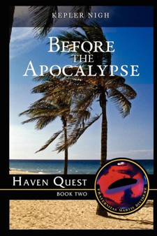 Before the Apocalypse-Haven Quest by Kepler Nigh - Paperback