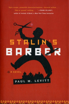 Stalin's Barber : A Novel by Paul M. Levitt - Hardback