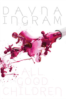 All Good Children by Dayna Ingram - Paperback