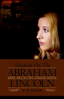 Mayhem on the Abraham Lincoln by Gloria B Miller - Paperback