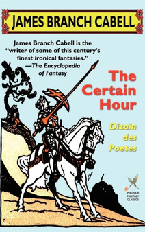 The Certain Hour by James Branch Cabell - Hardback