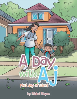 A Day with Aj : First Day of School by Mabel Reyes - Paperback