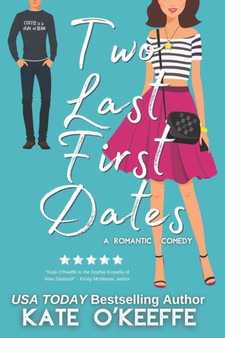 Two Last First Dates : A romantic comedy of love, friendship and more cake : 2 by Kate O'Keeffe - Paperback