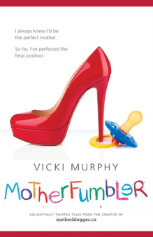 Motherfumbler by Vicki Murphy - Paperback