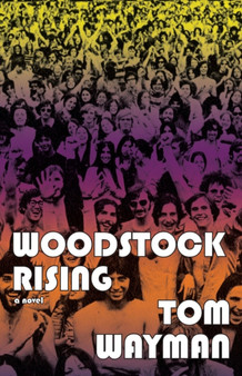 Woodstock Rising by Tom Wayman - Paperback