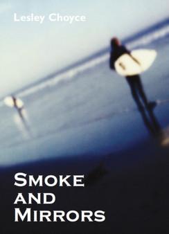 Smoke and Mirrors by Lesley Choyce - Paperback