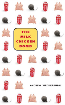 The Milk Chicken Bomb by Andrew Wedderburn - Paperback