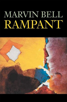 Rampant by Marvin Bell - Hardback