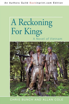 A Reckoning For Kings : A Novel of Vietnam by Chris Bunch - Paperback