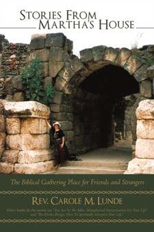 Stories from Martha's House : The Biblical Gathering Place for Friends and Strangers by Rev Carole M Lunde - Paperback
