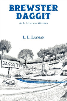 Brewster Daggit : An L. L. Layman Western by L L Layman - Paperback