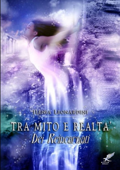 Tra Mito e Realta ( Dei Reincarnati) by Ilenia Leonardini - Paperback