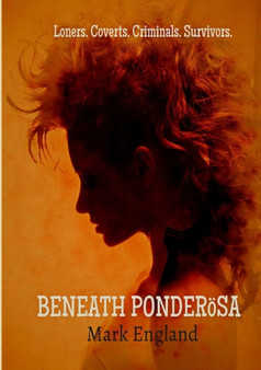 Beneath Ponderoesa by Mark England - Paperback