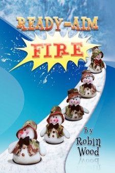 Ready - Aim - Fire by Author Robin Wood - Paperback