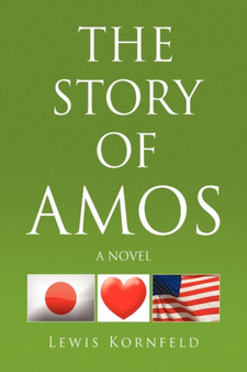 The Story of Amos by Lewis Kornfeld - Hardback