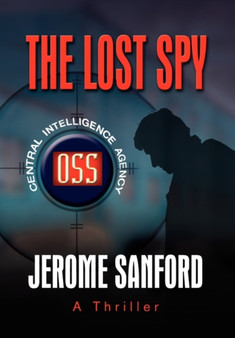 The Lost Spy by Jerome Sanford - Hardback