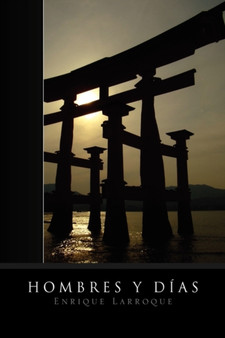 Hombres y Dias by Enrique Larroque - Hardback