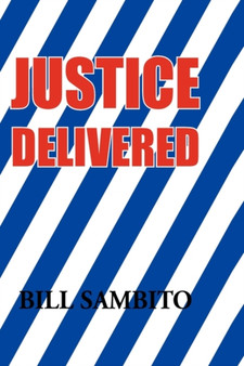 Justice Delivered by Bill Sambito - Hardback