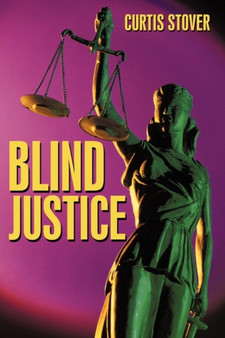 Blind Justice by Stover Curtis Stover - Hardback
