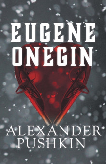 Eugene Onegin : A Romance of Russian Life in Verse by Alexander Pushkin - Paperback