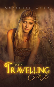 Just a Travelling Girl by Chrissie Wren - Paperback