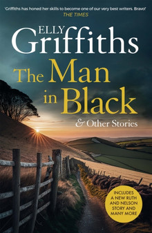 The Man in Black and Other Stories by Elly Griffiths - Paperback