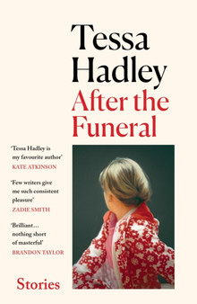 After the Funeral : ???My new favourite writer??? Marian Keyes by Tessa Hadley - Paperback
