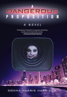 A Dangerous Proposition by Donna Harris Harrison - Hardback