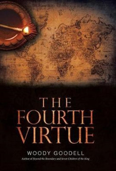 The Fourth Virtue by Woody Goodell - Hardback