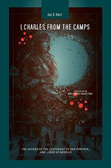 I, Charles, from the Camps by Joel D Hirst - Paperback
