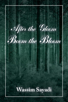 After the Gloom Boom the Bloom by Wassim Sayadi - Paperback