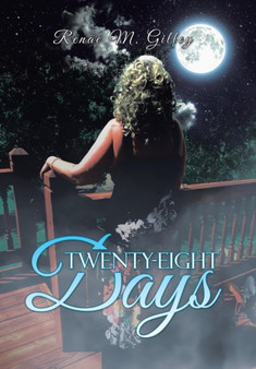 Twenty-Eight Days by Renae M Gilley - Hardback