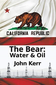The Bear : Water and Oil by John Kerr - Hardback